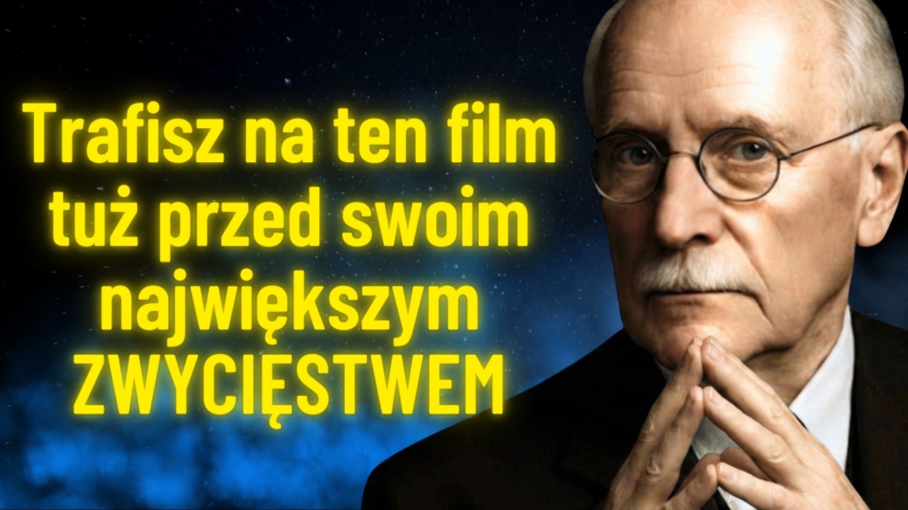 To się dzieje, gdy jesteś o krok od swojego największego zwycięstwa | Carl Jung