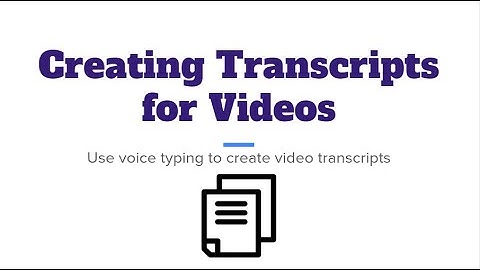 Creating a Transcript with Voice Typing in Google Docs