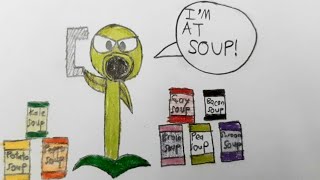 I'M AT SOUP! [Plants Vs Zombies artmation]