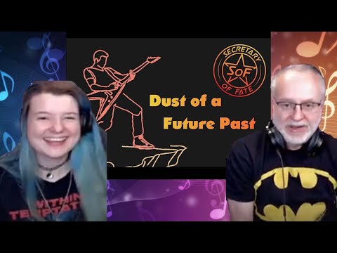 Dad&Daughter FIRST REACTION: SECRETARY OF FATE - Dust Of A Future Past