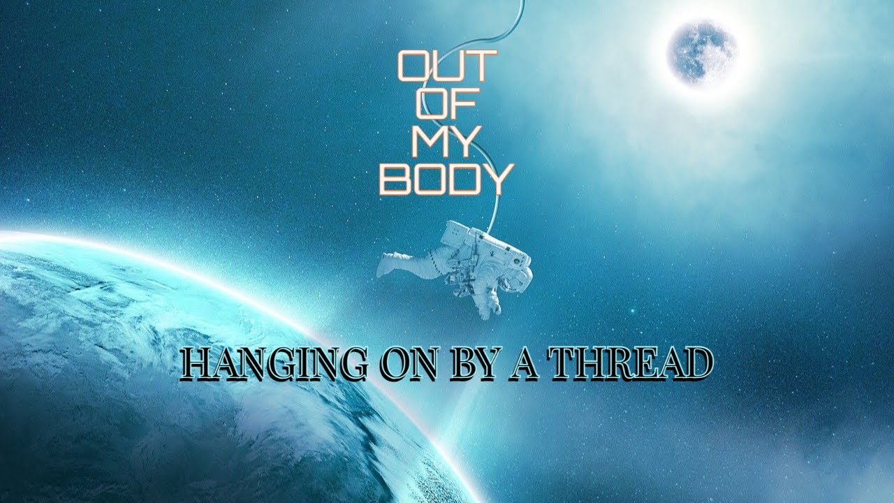 OUT OF MY BODY "HANGING ON BY A THREAD" MUSIC VIDEO - YouTube Music