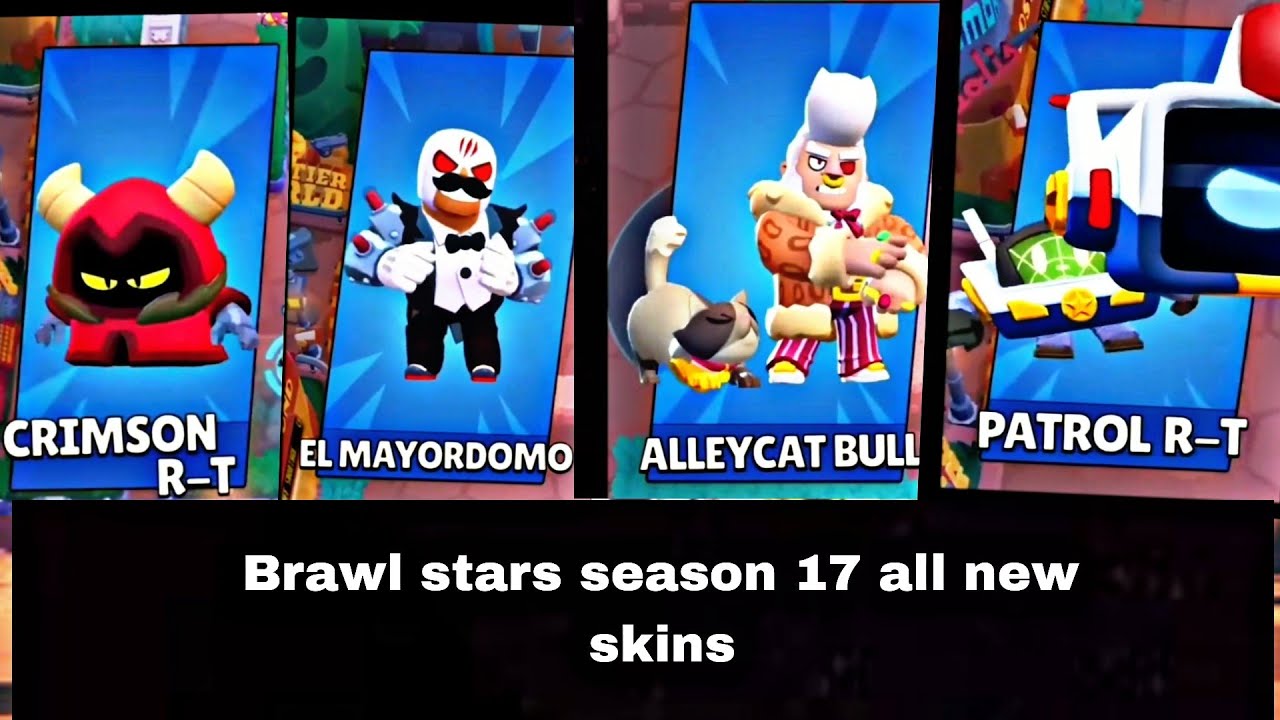 Brawl stars season 17 all skins +new brawler R-T and willow and brawl pass skins.😱😱 