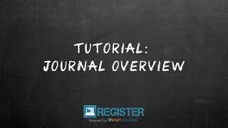 Register Tutorial #5 - Journal Overview