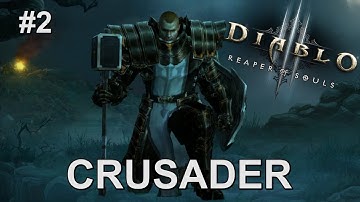 Crusader Gameplay Part 2 (Diablo III: Reaper of Souls)