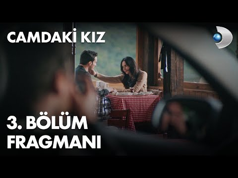 Camdaki Kız 3. Bölüm Fragmanı