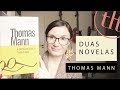 A morte em Veneza + Tonio Kröger (Thomas Mann) | Tatiana Feltrin