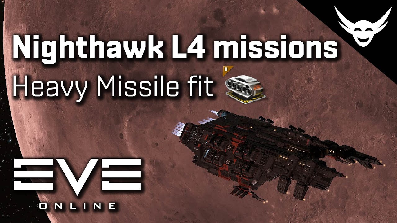 EVE Online Nighthawk L4 Missions Heavy Missile launcher fit YouTube