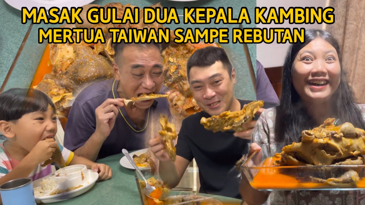MASAK GULAI K4PALA KAMBING MERTUA TAIWAN KU SAMPAI REBUTAN