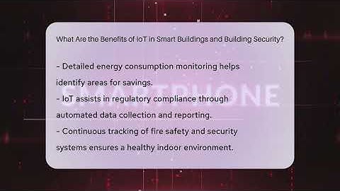 What Are the Benefits of IoT in Smart Buildings and Building Security? - Talking Tech Trends