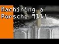 Machining a Porsche 911 Model on Tormach 440!  Widget99