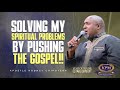 Solving my spiritual problems by pushing the gospel apostle rodney chipoyera