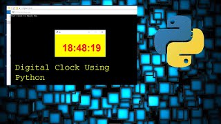Create A Digital Clock Using Python in Hindi || Python Programming | Newstech Videos