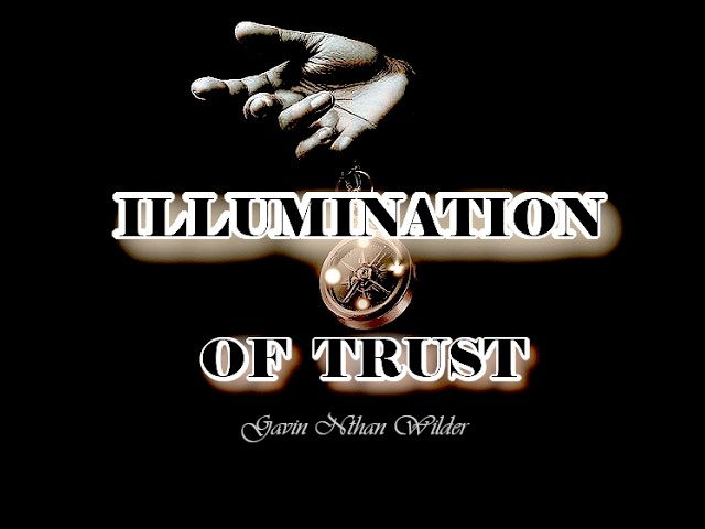 Watch ILLUMINATION OF TRUST – Official Album Title Track (Gavin Nathan Wilder) on YouTube Watch ILLUMINATION OF TRUST – Official Album Title Track (Gavin Nathan Wilder) on YouTube