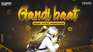 Gandi Baat – Beat Sync Montage || kicker Gaming