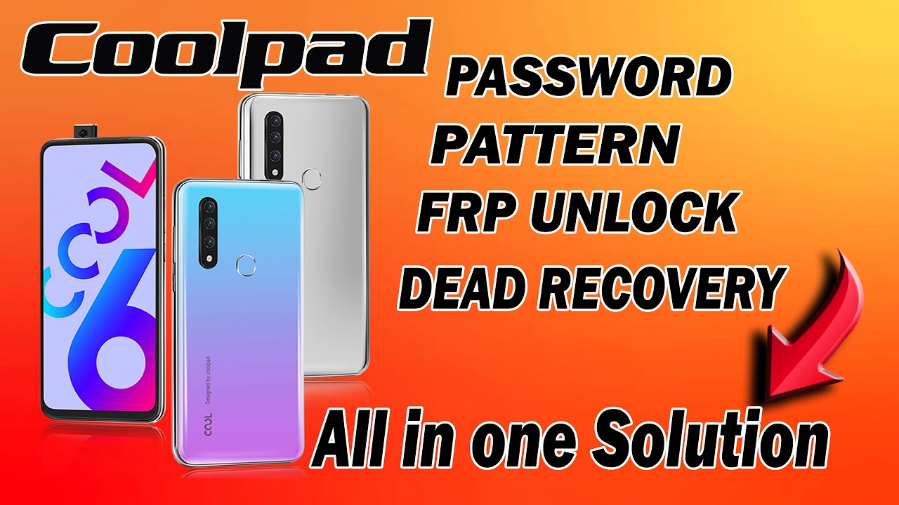 COOLPAD Hang on logo,FRP UNLOCK,Dead Recovery, All in one solution