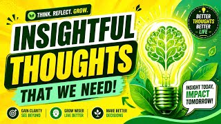 Insightful Thoughts We All Need 💭✨ | Powerful Truths for a Better Life