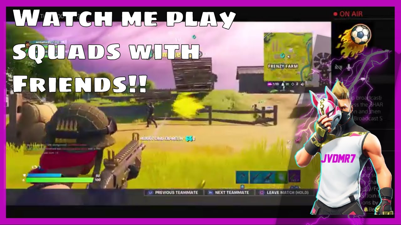 Fortnite Playing Squads With friends | Fortnite Battle Royale - YouTube