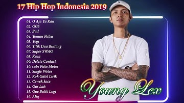 Young Lex full Album-17 lagu Indonesia Hip hop of Young lex 2019