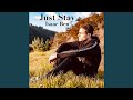 Just stay