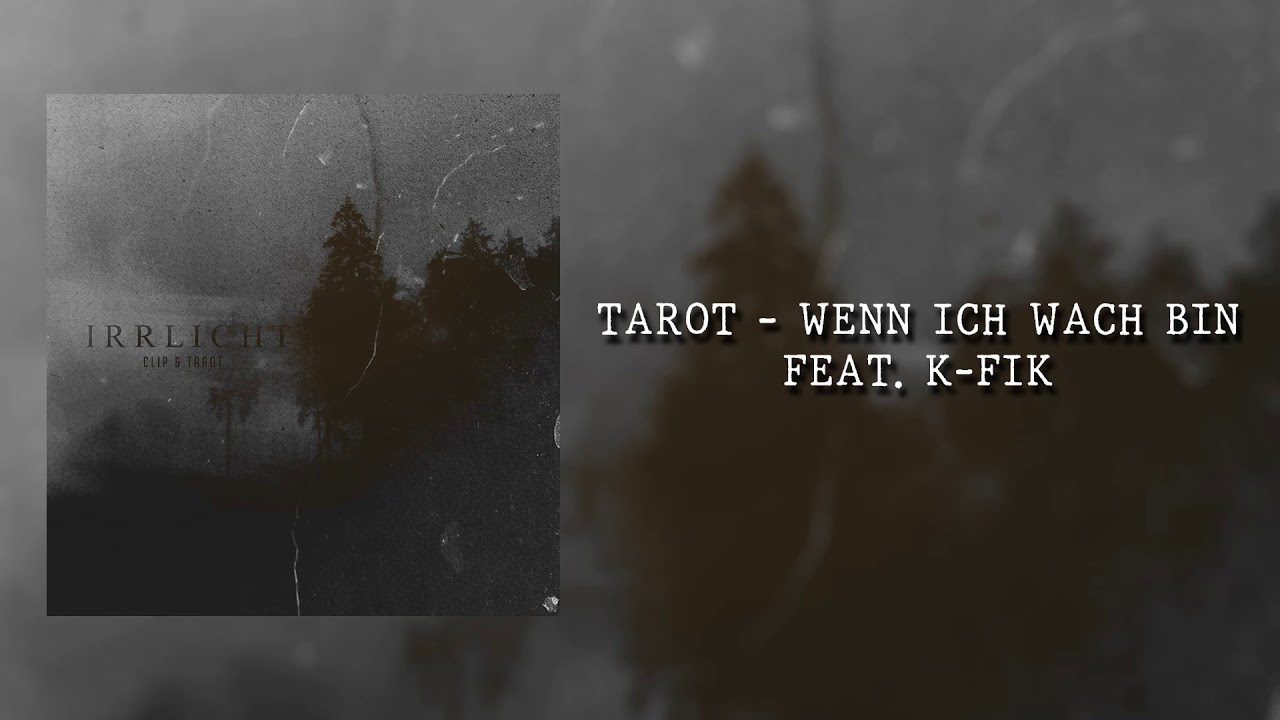 Ver TAROT - WENN ICH WACH BIN FEAT. K-FIK (prod. By Sucht) no YouTube Ver TAROT - WENN ICH WACH BIN FEAT. K-FIK (prod. By Sucht) no YouTube