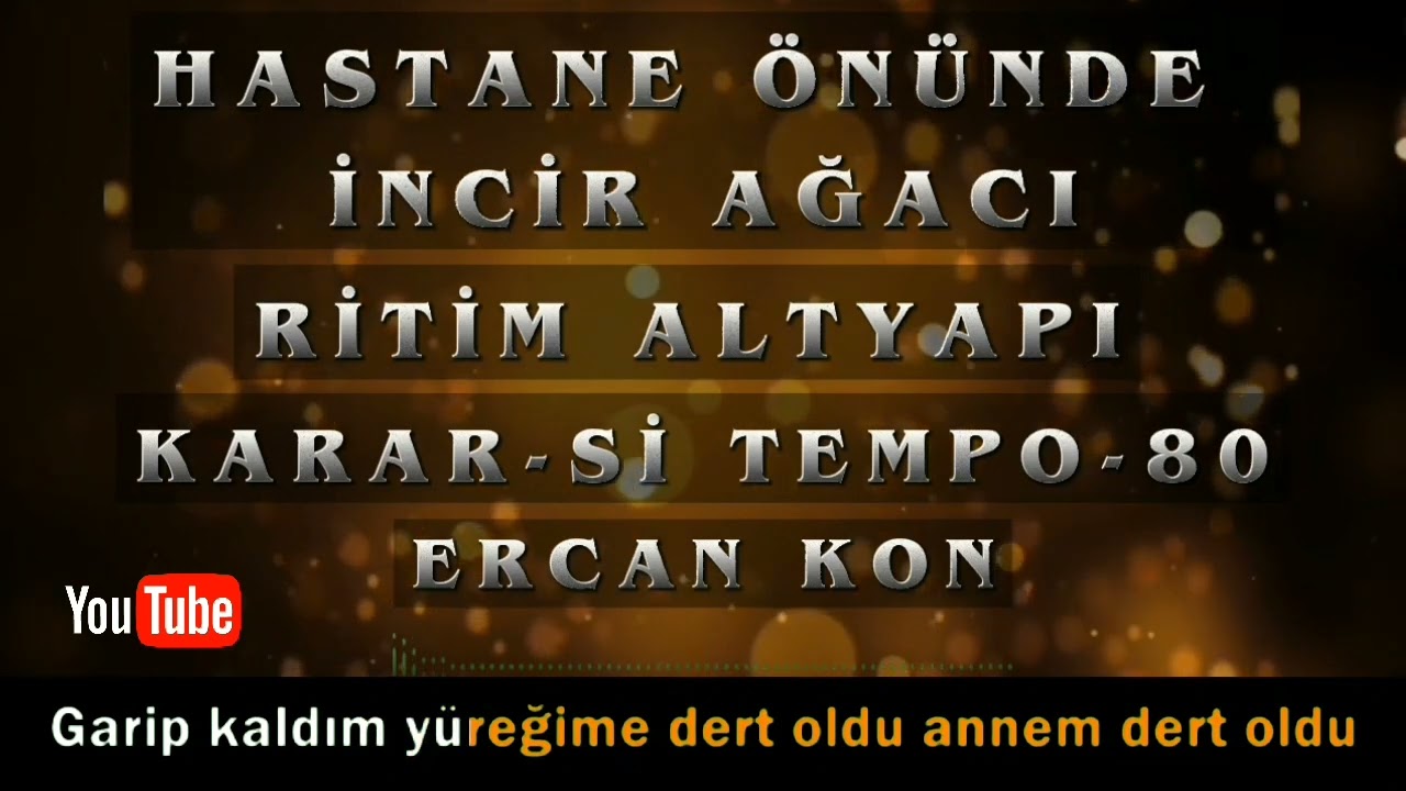 HASTANE ÖNÜNDE İNCİR AĞACI RİTİM ALTYAPI KARAR-Sİ TEMPO-8( SAZ,KLARNET,KEMAN V.S İÇİN )