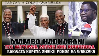MAMBO HADHARANI || 'KINA SHE PONDA WAMEPEWA MIL 100 NA TEC KUIVURUGA BAKWATA' USTADH MWAIPOPO