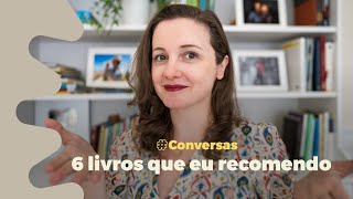 6 livros 📚 que eu recomendo e que fizeram diferença na minha vida