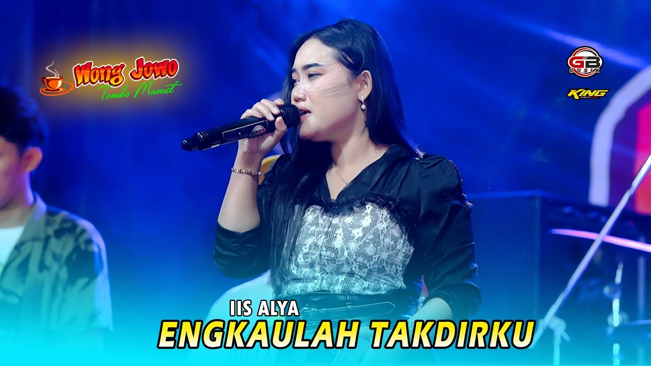ENGKAULAH TAKDIRKU - IIS ALYA - OM WONGJOWO MADIUN X GB AUDIO PRO 