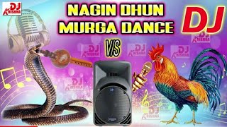 Nagin Dhun vs Murga | Nagin Dance Dj Song | DJ KRISHNA | Murga Dance | Murga Dance Dj Song 2022
