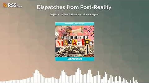 Dispatch 28: Revolutionary Middle Managers