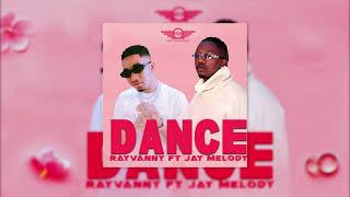 Rayvanny Ft Jay Melody - DANCE (Audio)