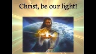 Christ Be Our Light by Bernadette Farrell