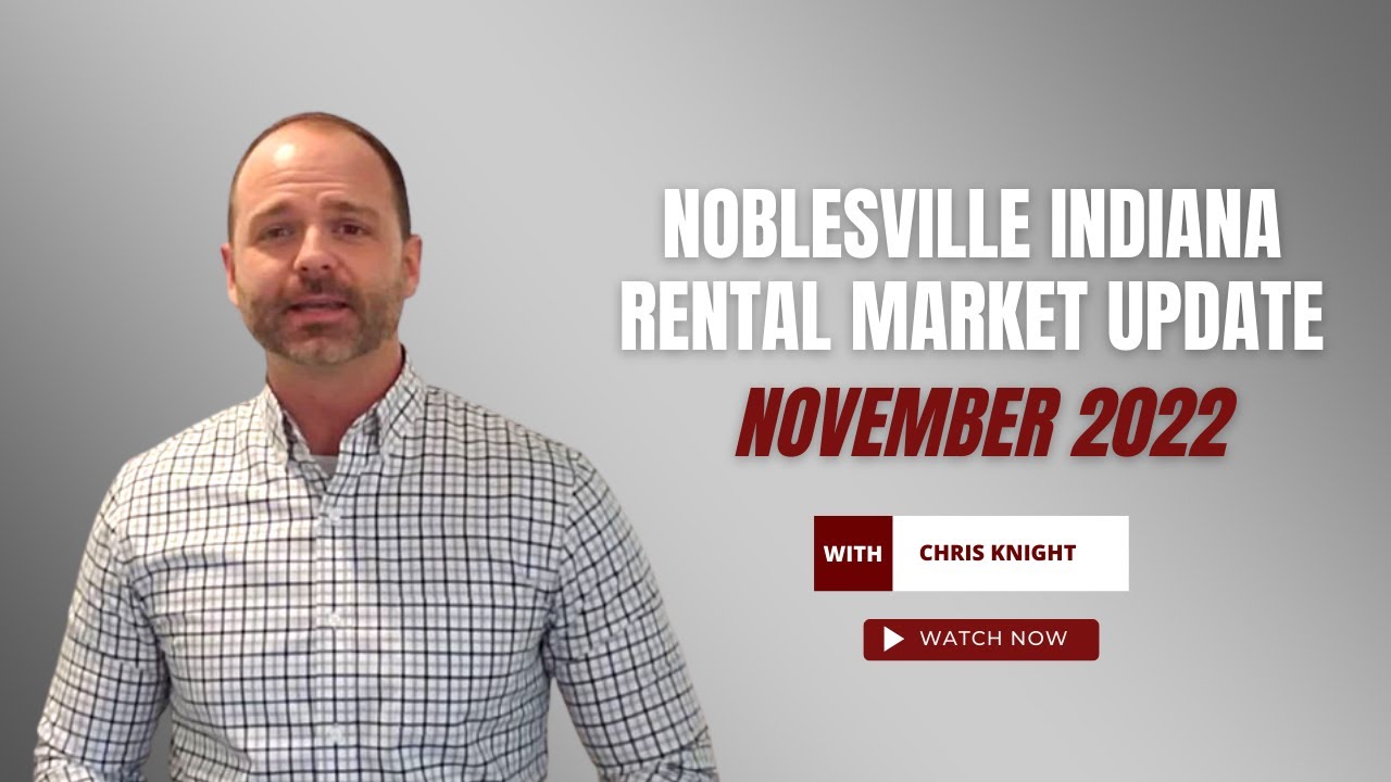Noblesville Indiana Rental Market Update Nov 2022 by Chris Knight Red