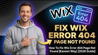 How To Fix Wix Error 404 Page Not Found [Easiest Way] [2026 Guide]
