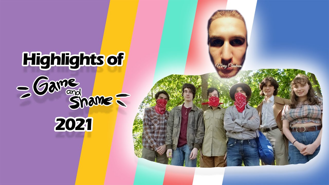 Highlights of Game and Shame 2021