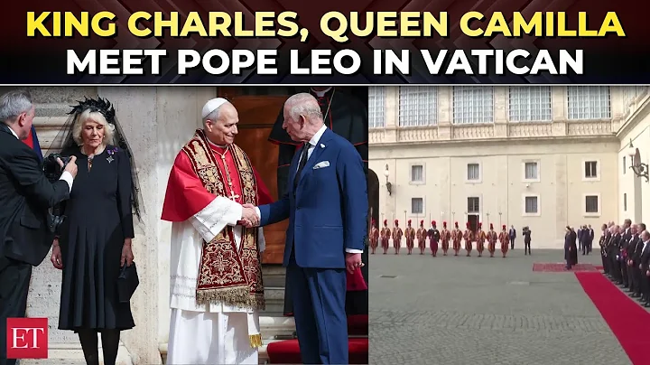 King Charles, Queen Camilla arrive in Vatican City to meet Pope Leo for historic state visit