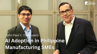 John Paul C. Flaminiano: AI Adoption in Philippine Manufacturing SMEs