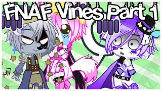 FNAF as Vines [] Part 1 [] Gacha Club