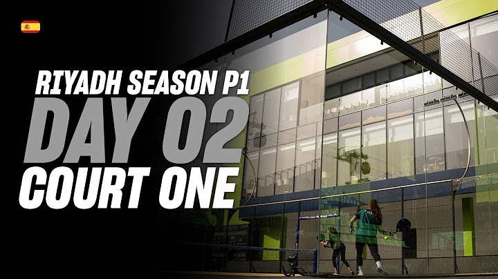 (Replay) Riyadh Season Premier Padel P1: Court 1 (🇪🇸) (February 12th)