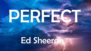 Ed Sheeran - Perfect (Lyrics)