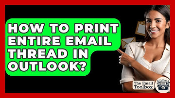 How To Print Entire Email Thread In Outlook? - TheEmailToolbox.com