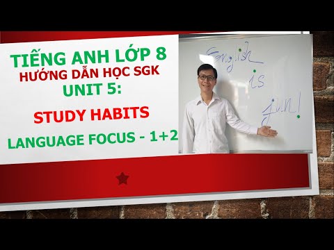 Tiếng Anh lớp 8 – Học SGK – Unit 5: Study Habits – Language focus | Alpham
