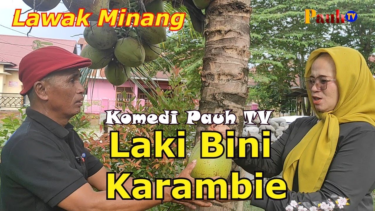 LAKI BINI KARAMBI - Komedi Pauh TV #064. Film Lawak Minang
