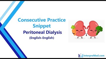 Medical Interpretation Practice - Manual Peritoneal Dialysis