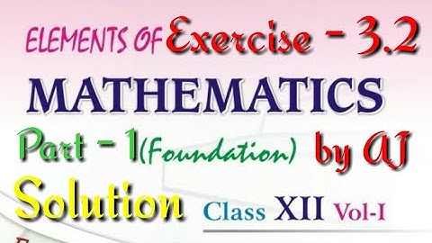 Exercise - 3.2 Solution - Qus 1 to 7 Algebra of Matrix 12th Class Elements of Mathematics Solution
