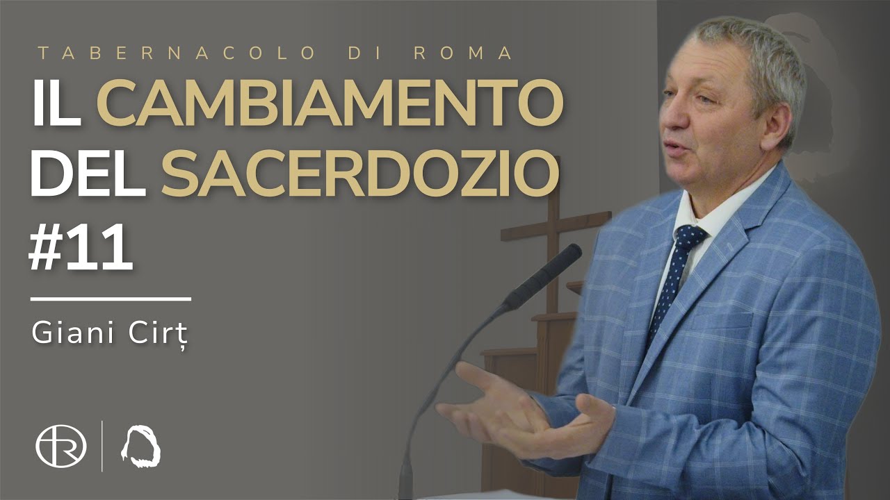 Il cambiamento del Sacerdozio #11 - Giani Cirț | Culto registrato il 5 marzo 2026 