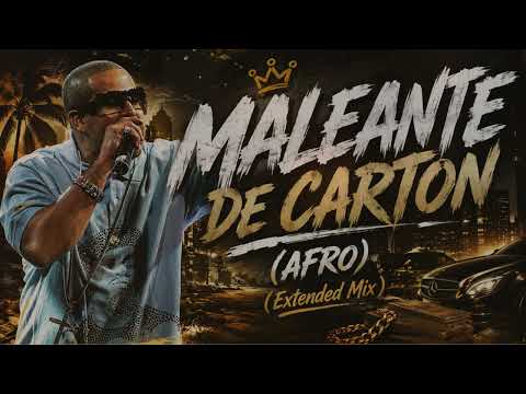 Maleante de carton (AFRO) (Extended Mix)