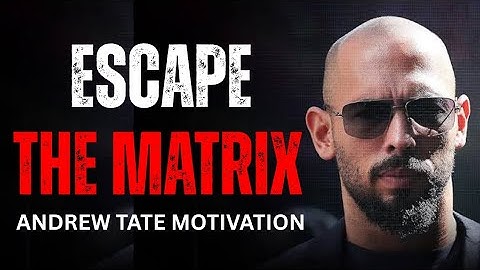 ESCAPE THE MATRIX — OR STAY A SLAVE | Andrew Tate Motivation