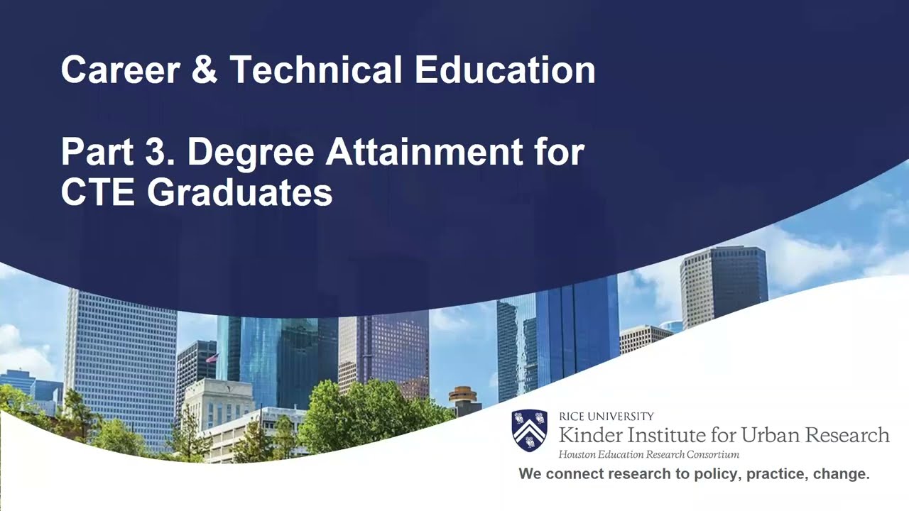 HERC - Career & Technical Education - College Degree Attainment for CTE Graduates
