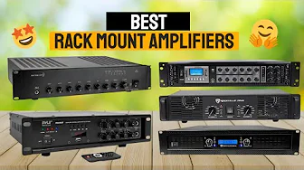 Best Rack Mount Amplifiers 2025 | Top 5 Home, Commercial & Pro Audio Amps